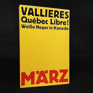 Seller image for Quebec libre: Weisse Neger in Kanada. for sale by ANTIQUARIAT Franke BRUDDENBOOKS