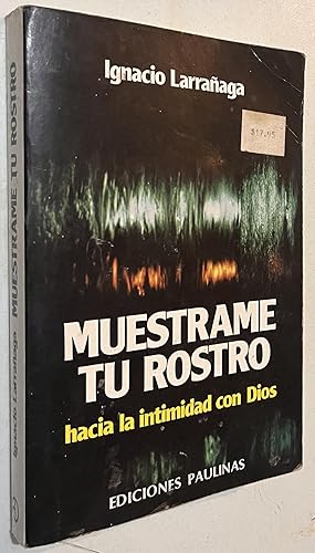 Seller image for Muestrame tu Rostro hacia la intimidad con Dios for sale by Once Upon A Time