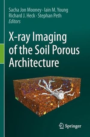Bild des Verkufers fr X-ray Imaging of the Soil Porous Architecture [Paperback ] zum Verkauf von booksXpress
