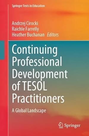Seller image for Continuing Professional Development of TESOL Practitioners: A Global Landscape (Springer Texts in Education) [Paperback ] for sale by booksXpress