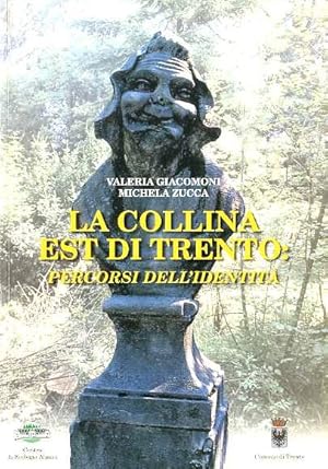 Imagen del vendedor de La collina est di Trento: percorsi dell'identit. a la venta por Studio Bibliografico Adige