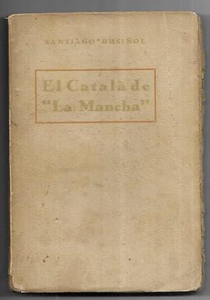 El Català de " La Mancha " Antoni Lopez 1914