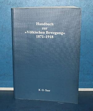 Seller image for Handbuch zur "Vlkischen Bewegung" 1871-1918 From a smoker's library with a slight nicotine smell. Aus einer Raucherbibliothek mit leichtem Nikotingeruch. for sale by Eugen Kpper