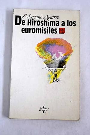 Imagen del vendedor de De Hiroshima a los euromisiles a la venta por Alcan Libros