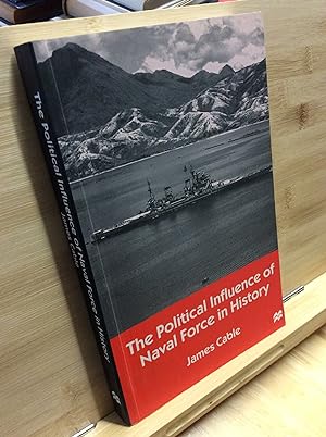 Immagine del venditore per The Political Influence of Naval Force in History venduto da Zulu Books