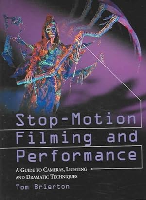 Seller image for Stop Motion Filming and Performance : A Guide to Cameras, Lighting and Dramatic Techniques for sale by GreatBookPrices