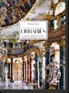 Massimo Listri. The World?s Most Beautiful Libraries. 40th Ed.