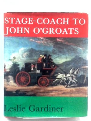 Bild des Verkufers fr Stage-coach to John O'Groats zum Verkauf von World of Rare Books