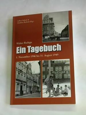 Walter Radüge. Ein Tagebuch 1. November 1946 bis 31. August 1949