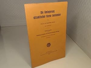 Die Umlagerung alizyklischer Kerne ineinander. (= Sonderausgabe aus der Sammlung chemischer und c...