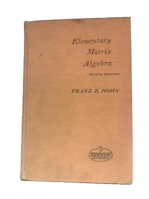 Image du vendeur pour Elementary Matrix Algebra mis en vente par World of Rare Books