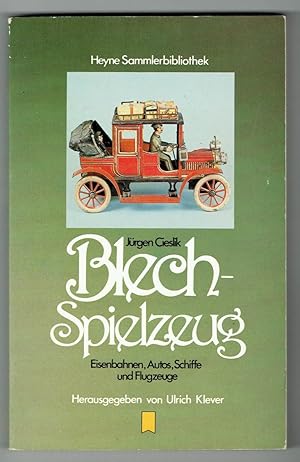 Bild des Verkufers fr Blech-Spielzeug. Eisenbahnen, Autos, Schiffe und Flugzeuge. Herausgegeben von Ulrich Klever. (= Heyne Sammlerbibliothek, Bd. 7). zum Verkauf von Antiquariat Dietmar Brezina