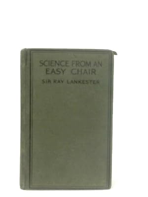 Bild des Verkufers fr Science from an Easy Chair zum Verkauf von World of Rare Books