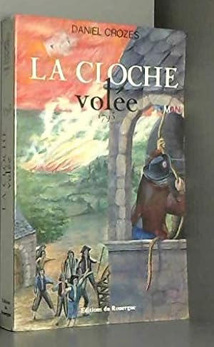 Seller image for Les Feux de la libert Tome 2: La Cloche vole for sale by Dmons et Merveilles