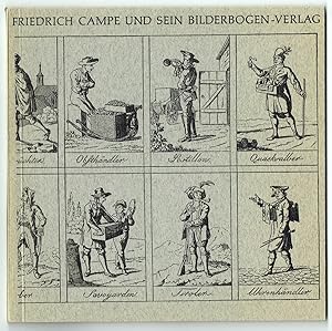 Friedrich Campe und sein Bilderbogen-Verlag zu Nürnberg. Mit einer Schilderung des Nürnberger Kun...