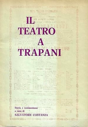 Seller image for Il teatro a Trapani. Storia e testimonianze for sale by Messinissa libri