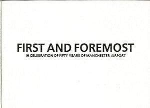 First and Foremost : In Celebration of Fifty Years of Manchester Airport