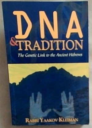 Bild des Verkufers fr DNA and Tradition: The Genetic Link to the Ancient Hebrews zum Verkauf von Chapter 1