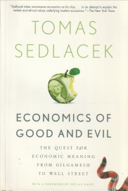 Economics of good and evil. The quest for economic meaning from Gilgamesh to Wall Street