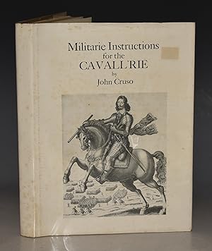Seller image for Militarie Instructions For The Cavall?rie. (being a facsimile of the edition of 1632). With explanatory notes and a commentary by Brigadier Peter Young. Rules and Directions for the service of Horse, collected out of divers forrain authors ancient and modern and rectified and supplied according to the present practise of the Low-Countrey warres. Limited edition 804/1000. for sale by PROCTOR / THE ANTIQUE MAP & BOOKSHOP