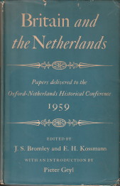 Image du vendeur pour Britain and the Netherlands. papers delivered to the Oxford-Netherlands Historical Conference 1959 mis en vente par Antiquariaat Parnassos vof