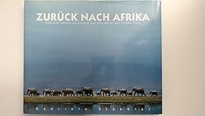 Seller image for Zurck nach Afrika. Magische Momentaufnahmen aus dem Reich der wilden Tiere. for sale by Antiquariat Maiwald