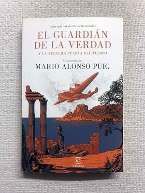 Seller image for El guardin de la verdad y la tercera puerta del tiempo. Para qu has venido a este mundo? for sale by Campbell Llibres