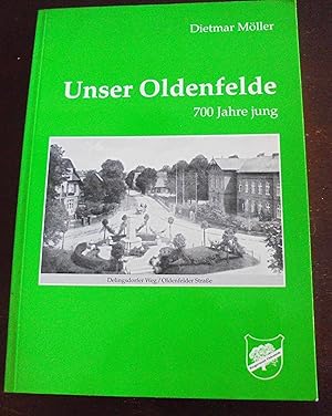 Bild des Verkufers fr Unser Oldenfelde - 700 Jahre jung zum Verkauf von Buchstube Tiffany