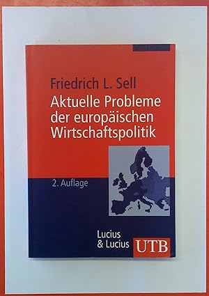 Bild des Verkufers fr Aktuelle Probleme der europischen Wirtschaftspolitik. 2., stark erweiterte Auflage. zum Verkauf von biblion2