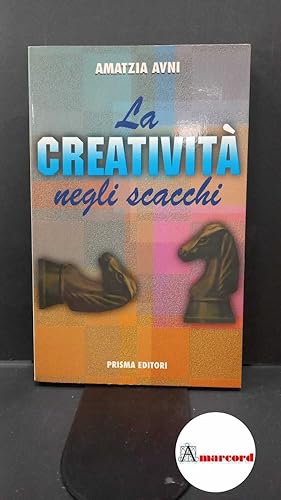 Immagine del venditore per Avni, Amatzia. , and Ferretti, Folco. La creativita negli scacchi Roma Prisma, 1992 venduto da Amarcord libri