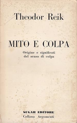 MITO E COLPA. Origine e significati del senso di colpa