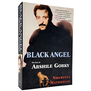 Bild des Verkufers fr Black Angel: The Life of Arshile Gorky zum Verkauf von Memento Mori Fine and Rare Books