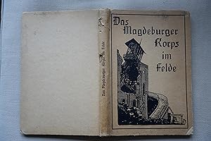 Das Magdeburger Korps im Felde 1914/1919. Ein Erinnerungswerk. Gewidmet vom Generalkommando IV. A...