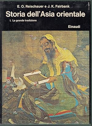 Storia dell'Asia orientale. 1. La grande tradizione, 2. Verso la modernità