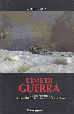 Cime di guerra - Il Gasherbrum IV nel conflitto tra India e Pakistan