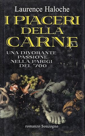 I piaceri della carne. Una divorante passione nella Parigi del '700