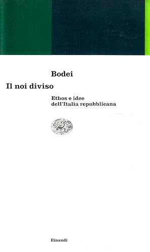 Seller image for Il noi diviso. Ethos e idee dell'Italia repubblicana for sale by Laboratorio del libro