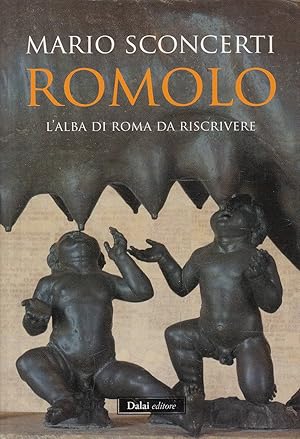 Bild des Verkufers fr ROMOLO. L'alba di Roma da riscrivere zum Verkauf von Laboratorio del libro