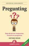 Seller image for Pregunting : deje de buscar respuestas, invierta en preguntas for sale by Agapea Libros