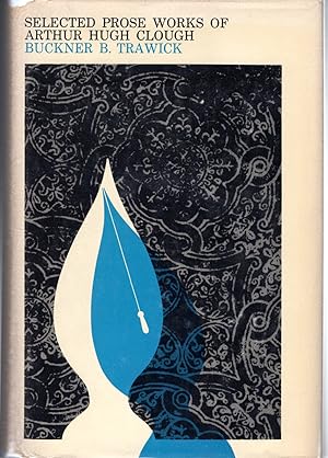 Bild des Verkufers fr Selected Prose Works of Arthur Hugh Clough zum Verkauf von Dorley House Books, Inc.