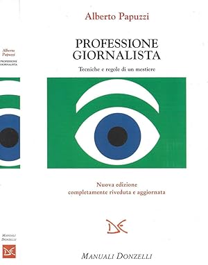 Seller image for Professione giornalista Tecniche e regole di un mestiere for sale by Biblioteca di Babele