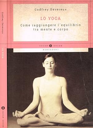 Seller image for Lo Yoga Come raggiungere l'equilibrio tra mente e corpo for sale by Biblioteca di Babele