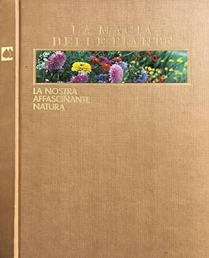 Bild des Verkufers fr La magia delle piante La nostra affascinante natura zum Verkauf von Biblioteca di Babele