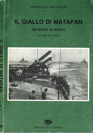 Bild des Verkufers fr Il giallo di Matapan Revisione di giudizi - Volume Secondo zum Verkauf von Biblioteca di Babele