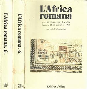 Bild des Verkufers fr L'Africa romana. Atti del VI convegno di studio, Sassari 16-18 dicembre 1988 zum Verkauf von Biblioteca di Babele