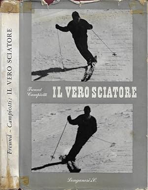 Image du vendeur pour Il vero sciatore mis en vente par Biblioteca di Babele