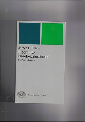 Imagen del vendedor de Il conflitto Isrealo-Palestinese. Cent'anni di guerra. Coll. PBE. a la venta por Libreria Gull