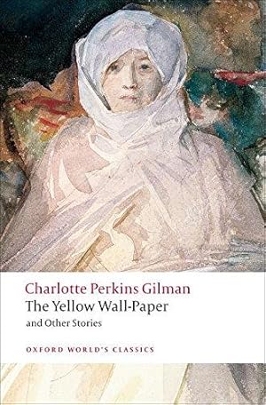 Immagine del venditore per The Yellow Wall-Paper and Other Stories (Oxford World's Classics) venduto da WeBuyBooks