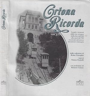 Bild des Verkufers fr Ortona ricorda Luoghi e momenti della vita ortonese dalla fine dell'800 alla met del '900 ricostruiti attraverso documenti e immagini zum Verkauf von Biblioteca di Babele