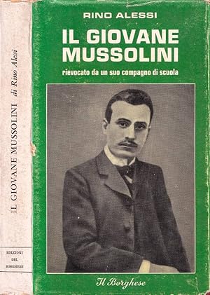 Bild des Verkufers fr Il giovane Mussolini Rievocato da un suo compagno di scuola zum Verkauf von Biblioteca di Babele